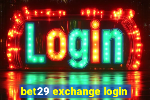 bet29 exchange login